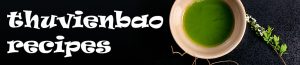 ThuVienBao Recipes – Bí quyết nấu ăn ngon